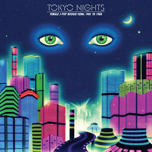 VA - Tokyo Nights: Female J-Pop Boogie Funk: 1981 to 1988 (2017)