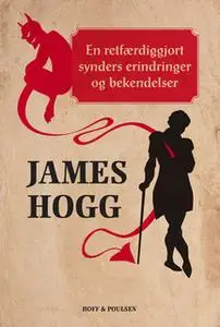 «En retfærdiggjort synders erindringer og bekendelser» by James Hogg