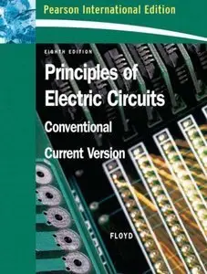 Principles of Electric Circuits: Conventional Current Version, 8 edition (Repost)