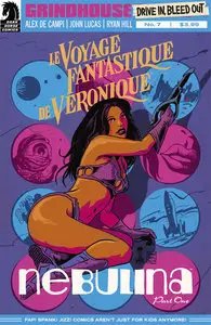 Grindhouse - Drive In, Ble ed Out 007 - Le Voyage Fantastique de Veronique, A.K.A. Nebulina 01 (2015)