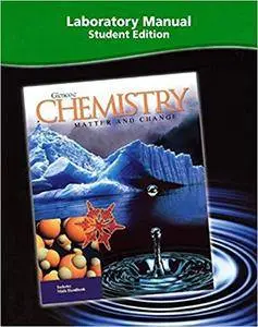 Chemistry: Matter and Change, Laboratory Manual