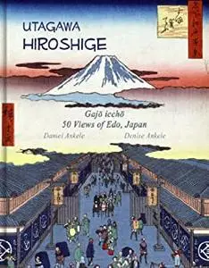 Utagawa Hiroshige: Gajo iccho, 50 Views of Edo Japan
