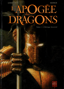 L'Apogée des Dragons - Tome 1 - L'héritage Ancestral