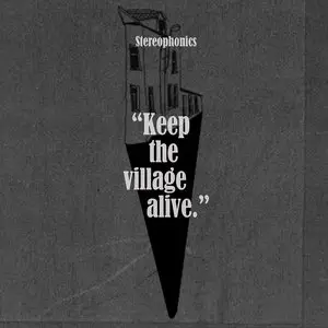 Stereophonics - Keep The Village Alive {Deluxe Edition} (2015) [Official Digital Download]