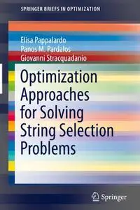 Optimization Approaches for Solving String Selection Problems (Repost)