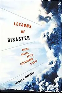 Lessons of Disaster: Policy Change after Catastrophic Events