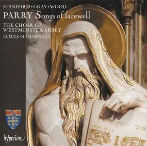 The Choir of Westminster Abbey & James O'Donnell - Parry: Songs of Farewell & Works by Stanford, Gray & Wood (2020)