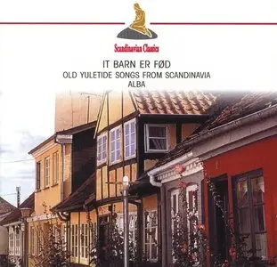 Alba - It Barn er Fod, Old Yuletide Songs from Scandinavia 