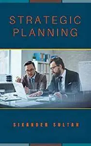 Strategic Planning (MBA Strategy Book 2)