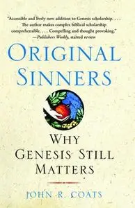 «Original Sinners: A New Interpretation of Genesis» by John R. Coats