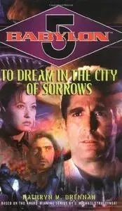 To Dream in the City of Sorrows (Babylon 5)