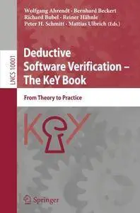 Deductive Software Verification - The KeY Book: From Theory to Practice