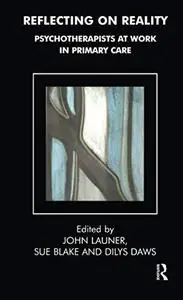 Reflecting on Reality: Psychotherapists at Work in Primary Care