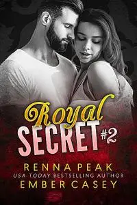 «Royal Secret #2» by Ember Casey, Renna Peak