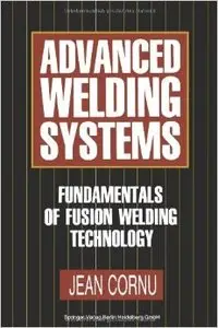 Advanced Welding Systems: 1 Fundamentals of Fusion Welding Technology