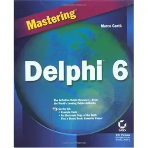 Mastering Delphi 6 by Marco Cant? [Repost]