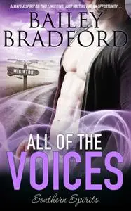«All of the Voices» by Bailey Bradford