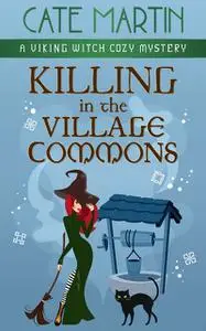 «Killing in the Village Commons» by Martin Cate