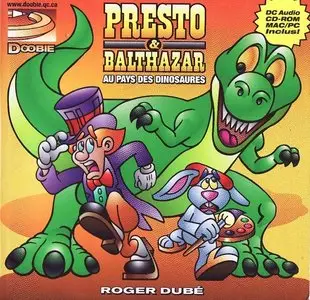 Roger Dubé, "Presto & Balthazar : Au pays des dinosaures"