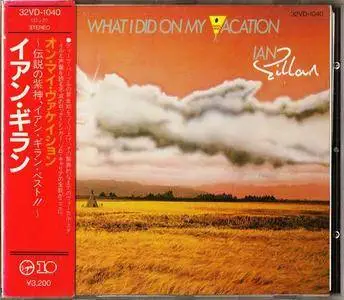 Ian Gillan - What I Did On My Vacation (1986) [10 Records 32VD-1040, Japan]