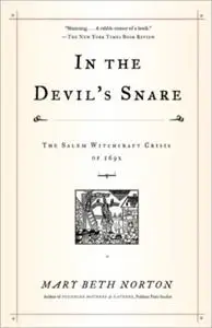 In the Devil's Snare: The Salem Witchcraft Crisis of 1692