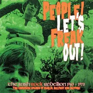 VA -  People! Let's Freak Out! (The Irish Rock Rebellion 1963-1970) (2019)