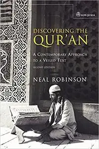 Discovering the Qur'an: A Contemporary Approach to a Veiled Text