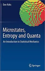 Microstates, Entropy and Quanta: An Introduction to Statistical Mechanics