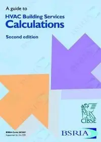 A Guide to HVAC Building Services Calculations, 2nd edition (repost)