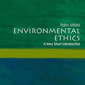 Environmental Ethics: A Very Short Introduction [Audiobook]