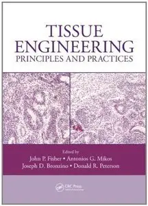 Tissue Engineering: Principles and Practices (repost)