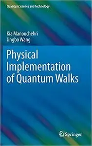 Physical Implementation of Quantum Walks