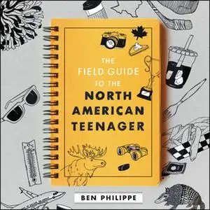 «The Field Guide to the North American Teenager» by Ben Philippe