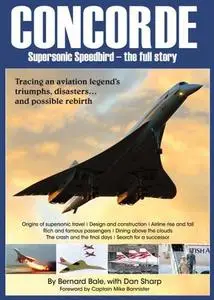 Concorde - Supersonic Speedbird - The Full Story