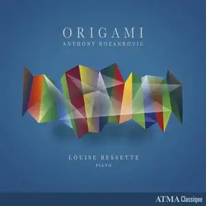 Louise Bessette - Anthony Rozankovic: Origami (2024)