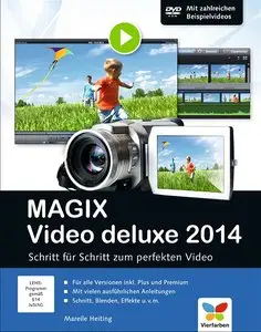 Magix Video deluxe 2014 - Schritt für Schritt zum perfekten Video