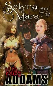 «Selyna And The Mara» by Kelly Addams