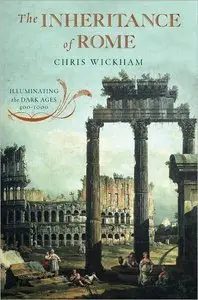The Inheritance of Rome: Illuminating the Dark Ages 400-1000 (repost)