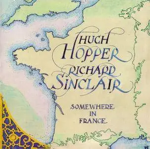 Hugh Hopper And Richard Sinclair - Somewhere In France (1996)