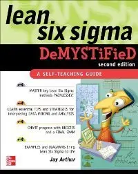 Lean Six Sigma Demystified, Second Edition (repost)