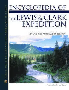 Encyclopedia of the Lewis and Clark Expedition (Facts on File Library of American History) (Repost)