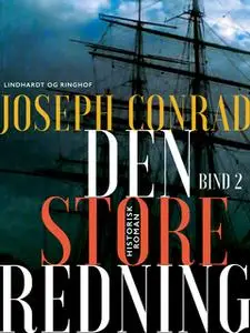«Den store redning - bind 2» by Joseph Conrad