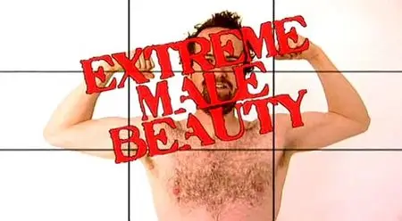 Extreme Male Beauty (2009)