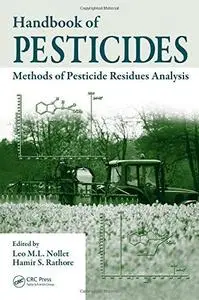 Handbook of Pesticides: Methods of Pesticide Residues Analysis