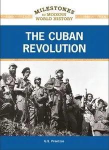 The Cuban Revolution (Milestones in Modern World History)