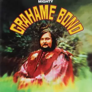 Graham Bond - 4 Studio Albums (1968-1970) [Reissue 2004-2011]