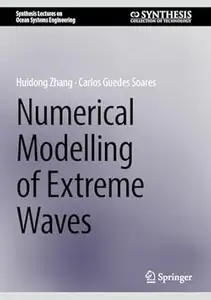 Numerical Modelling of Extreme Waves