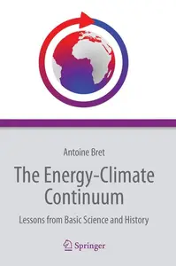 The Energy-Climate Continuum: Lessons from Basic Science and History (Repost)