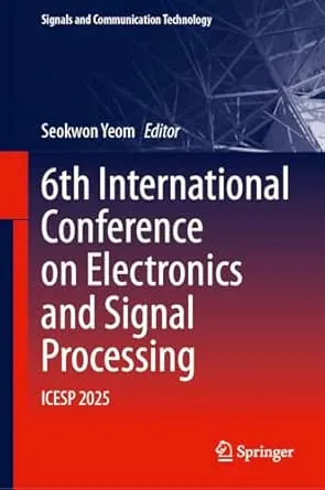 6th International Conference on Electronics and Signal Processing: ICESP 2025
