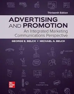 Advertising and Promotion: An Integrated Marketing Communications Perspective, 13th Edition